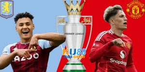 Aston Villa vs Manchester united: Vực dậy cứu thầy